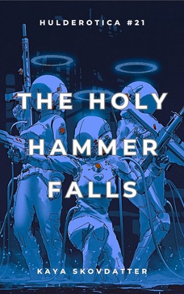 Hulderotica #21: The Holy Hammer Falls Image