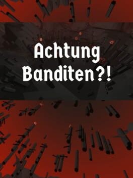 Games like Achtung Banditen?!