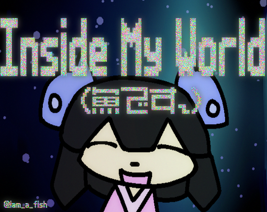 Inside My World(魚です、) Game Cover