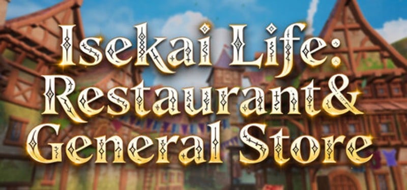 Isekai Life: Restaurant&General Store Image