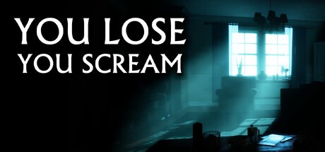 Games like YOU LOSE YOU SCREAM
