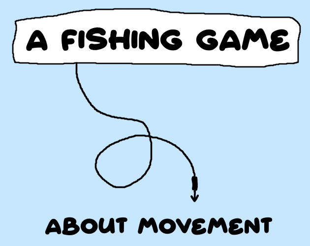 Games like A Fishing Game About Movement