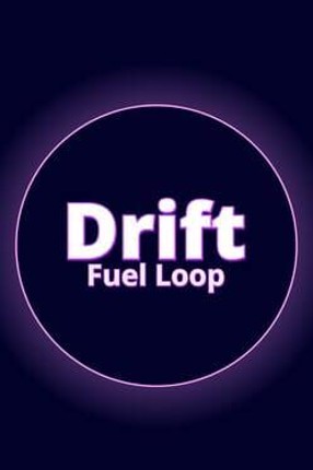 Drift Fuel Loop Image