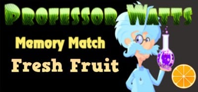 Professor Watts Memory Match: Fresh Fruit Image