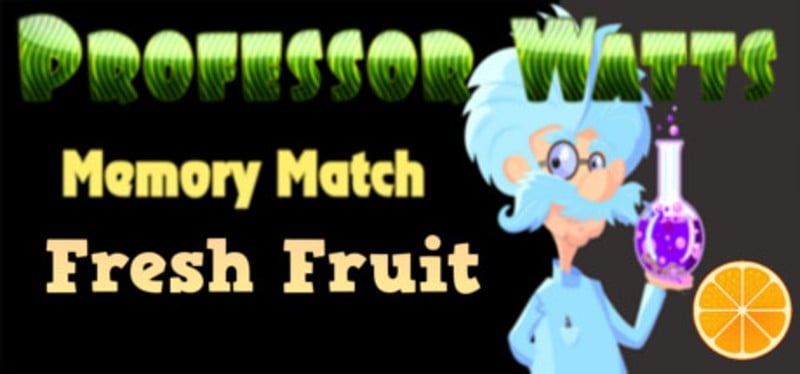 Professor Watts Memory Match: Fresh Fruit Game Cover