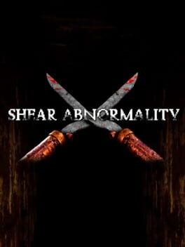 Games like SHEAR ABNORMALITY