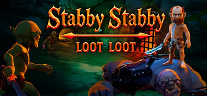 Stabby Stabby Loot Loot Image