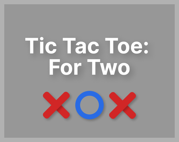Games like Tic Tac Toe: For Two