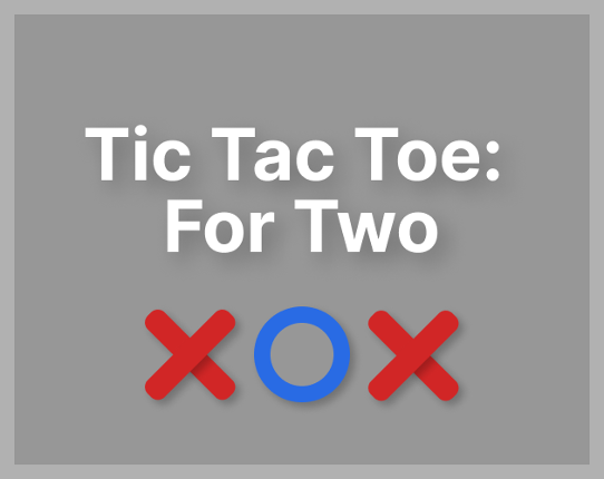 Tic Tac Toe: For Two Image