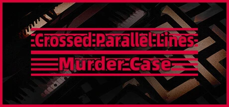 Games like Crossed Parallel Lines Murder Case