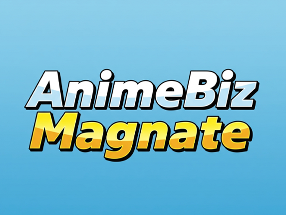 Anime Biz Magnate Image