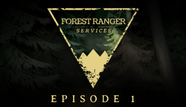 Forest Ranger Services: Episode 1 Image