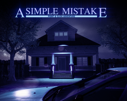 A Simple Mistake: First Person Graphic Adventure Game Cover