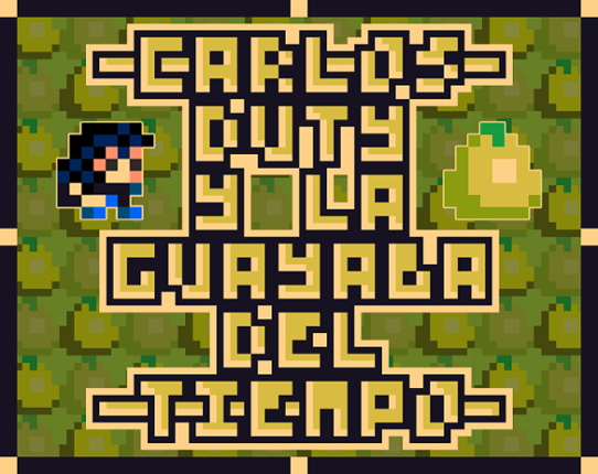 Carlos Duty y la Guayaba del Tiempo Game Cover