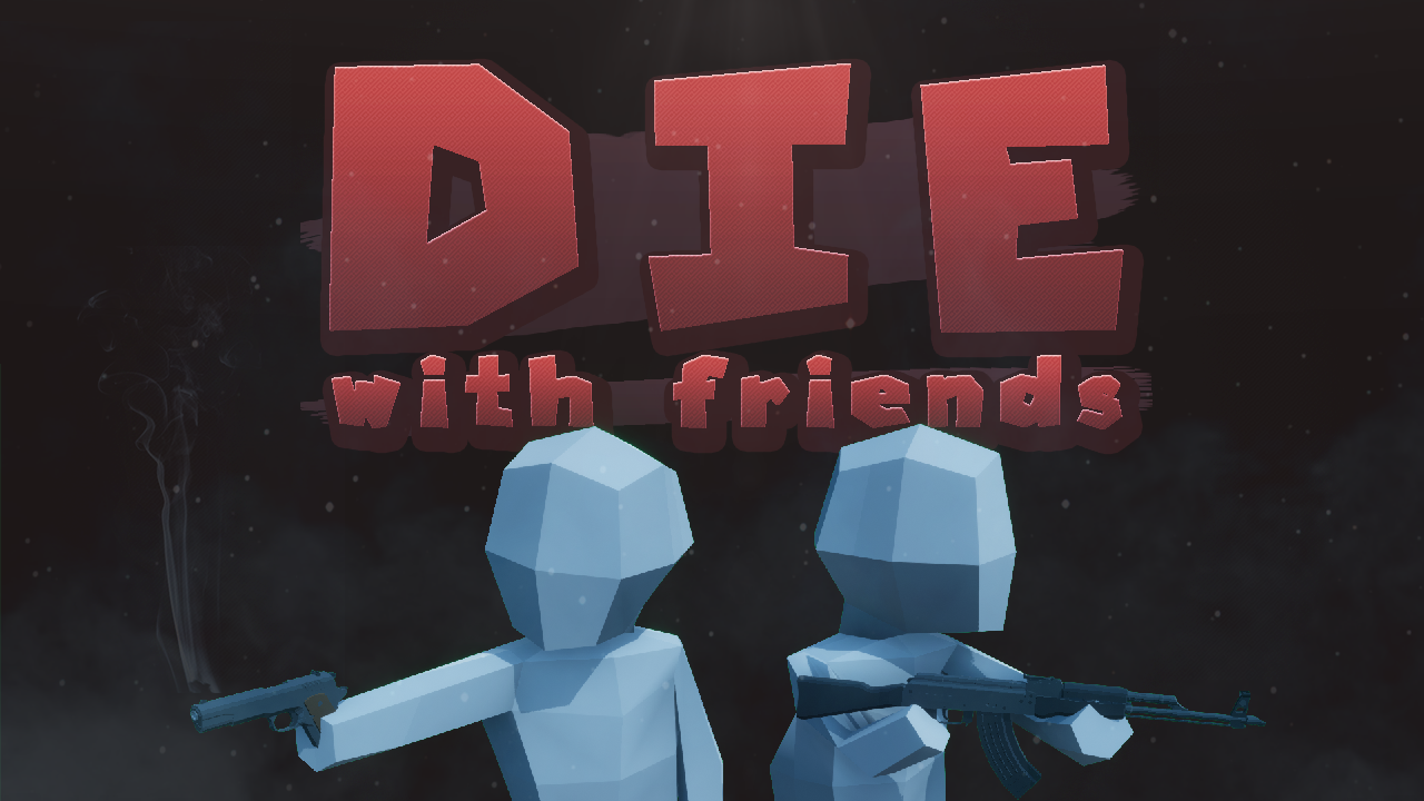 Games like Die with friends