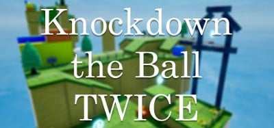 Knockdown the Ball Twice Image