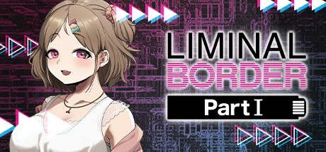 Games like Liminal Border Part I
