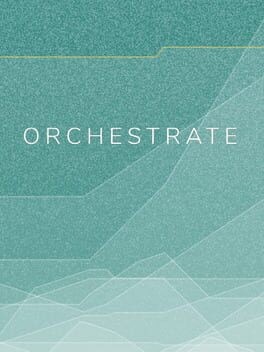 Games like Orchestrate