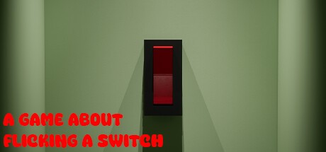 Games like A Game About Flicking A Switch