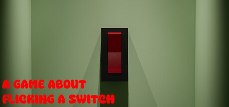 A Game About Flicking A Switch Image