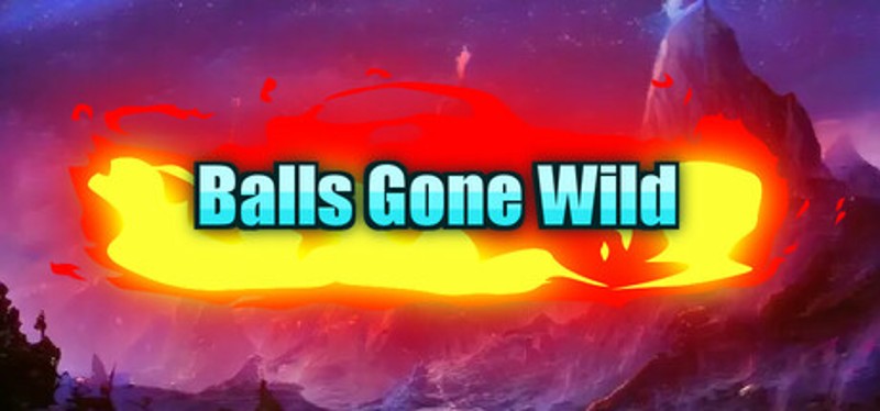 Balls Gone Wild Image