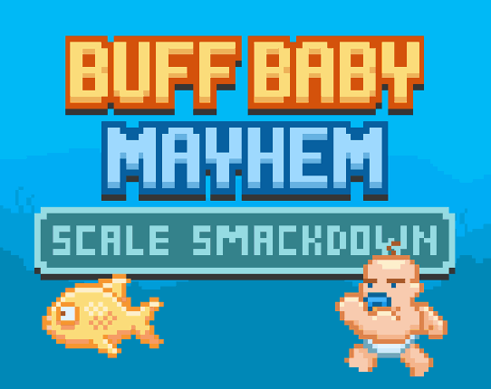 Buff Baby Mayhem: Scale Smackdown Image