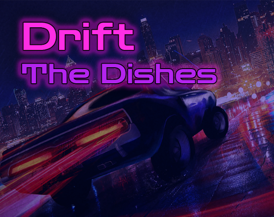 Drift The Dishes Image