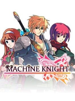 Games like Machine Knight