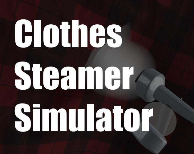 Games like Clothes Steamer Simulator VR