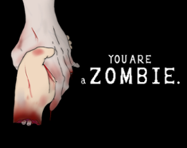 You Are a Zombie. Image