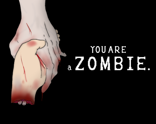 You Are a Zombie. Game Cover