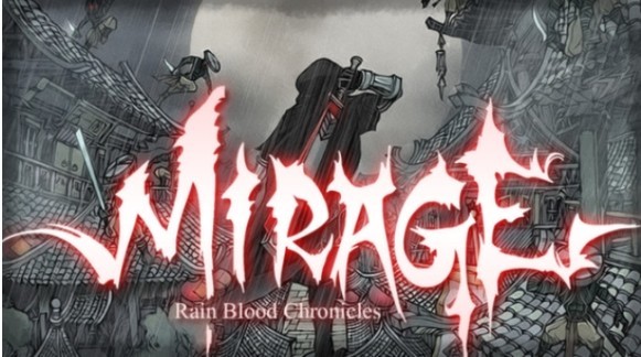 Games like Rain Blood Chronicles: Mirage Free Download (v1.00.12371)