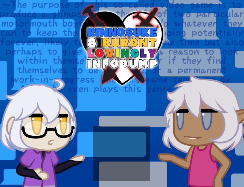 Games like Rinnosuke and Buront Lovingly Infodump