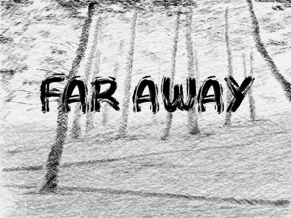 Far Away Image