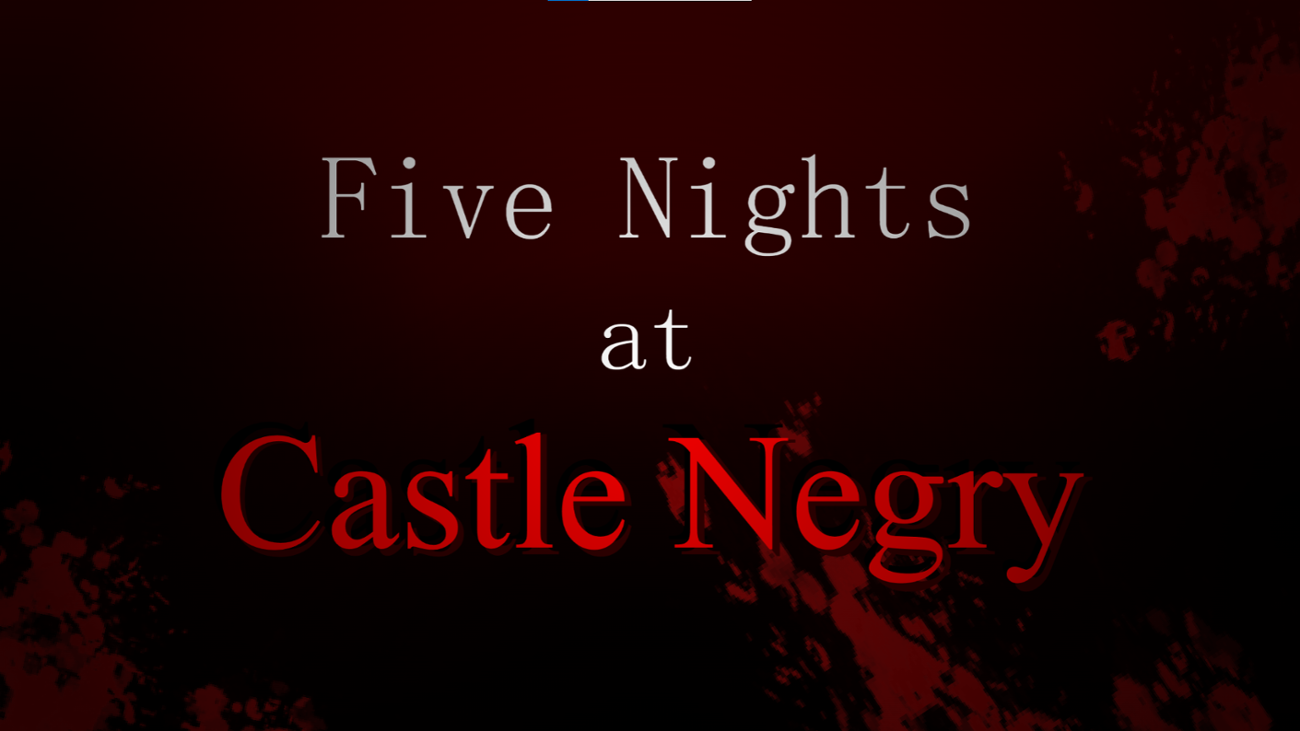 Games like Five Nights at Castle Negry