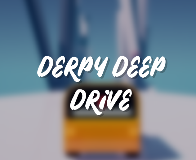 Games like Derpy Deep Drive