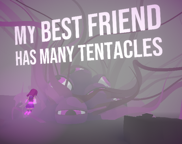 Games like My Best Friend Has Many Tentacles (VR)