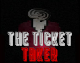 The Ticket Taker (The Theater Remake) Image