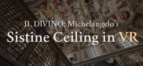 Games like IL DIVINO: Michelangelo's Sistine Ceiling in VR