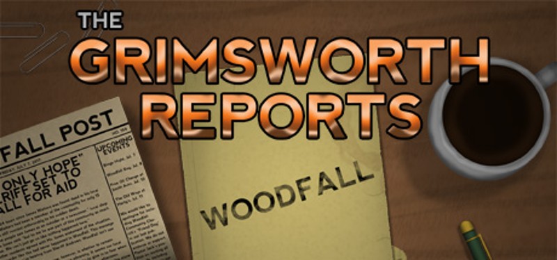 The Grimsworth Reports: Woodfall Image