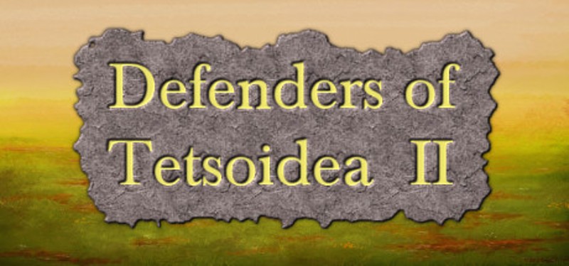 Defenders of Tetsoidea II Game Cover