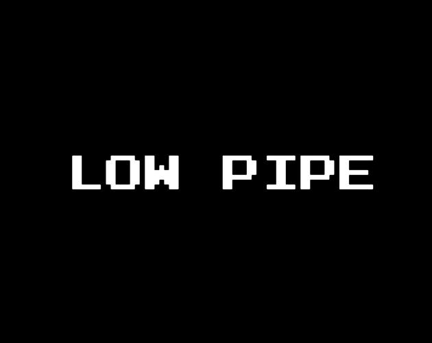 Games like Low Pipe