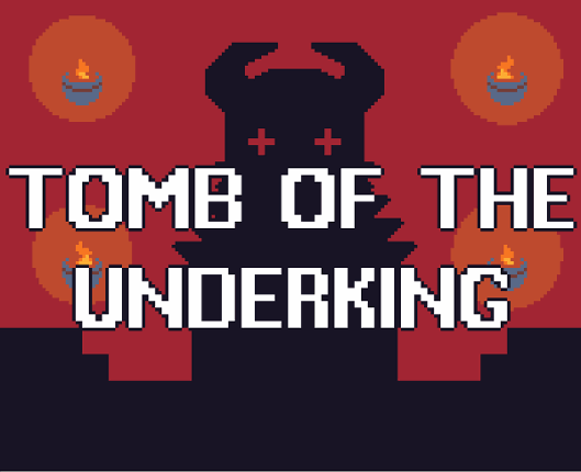 TOMB OF THE UNDERKING Image