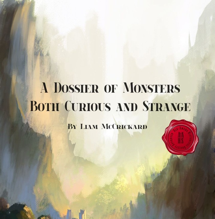 Games like A Dossier of Monsters Both Curious and Strange