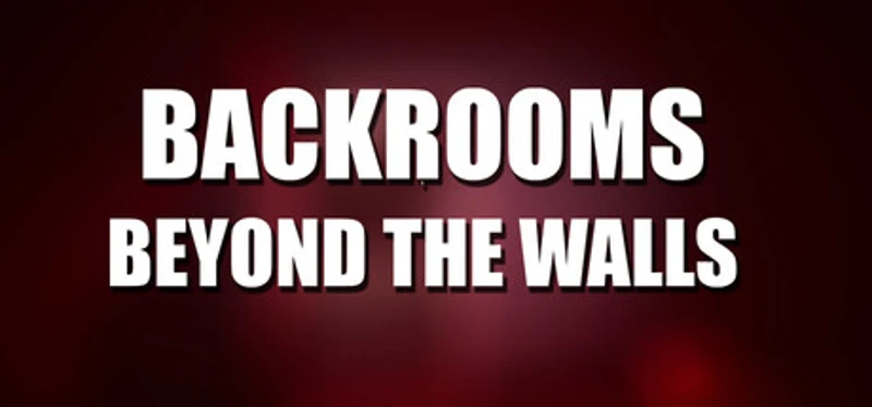 Backrooms: Beyond the Walls Image