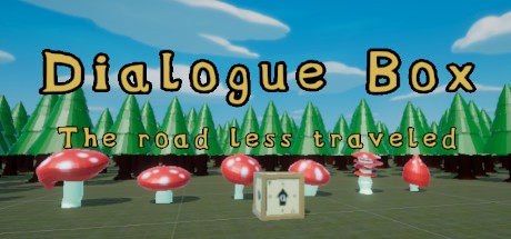 Games like Dialogue Box: The Road Less Traveled