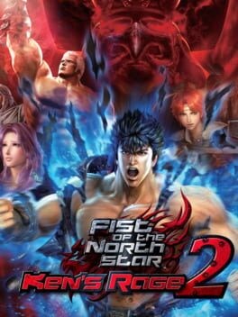 Games like Fist of the North Star: Ken's Rage 2