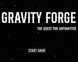 Gravity Forge: The Quest for Antimatter Image