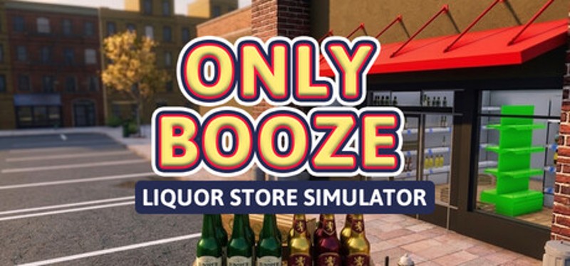 Only Booze: Liquor Store Simulator Image