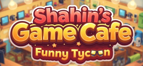 Games like Shahin's Game Cafe : Funny Tycoon